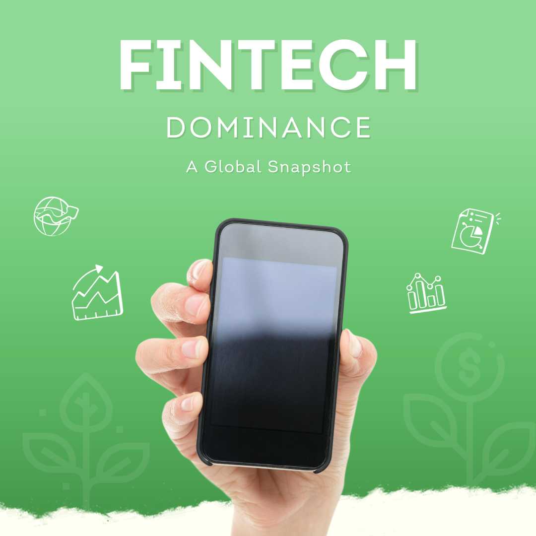 Fintech Dominance: A Global Snapshot